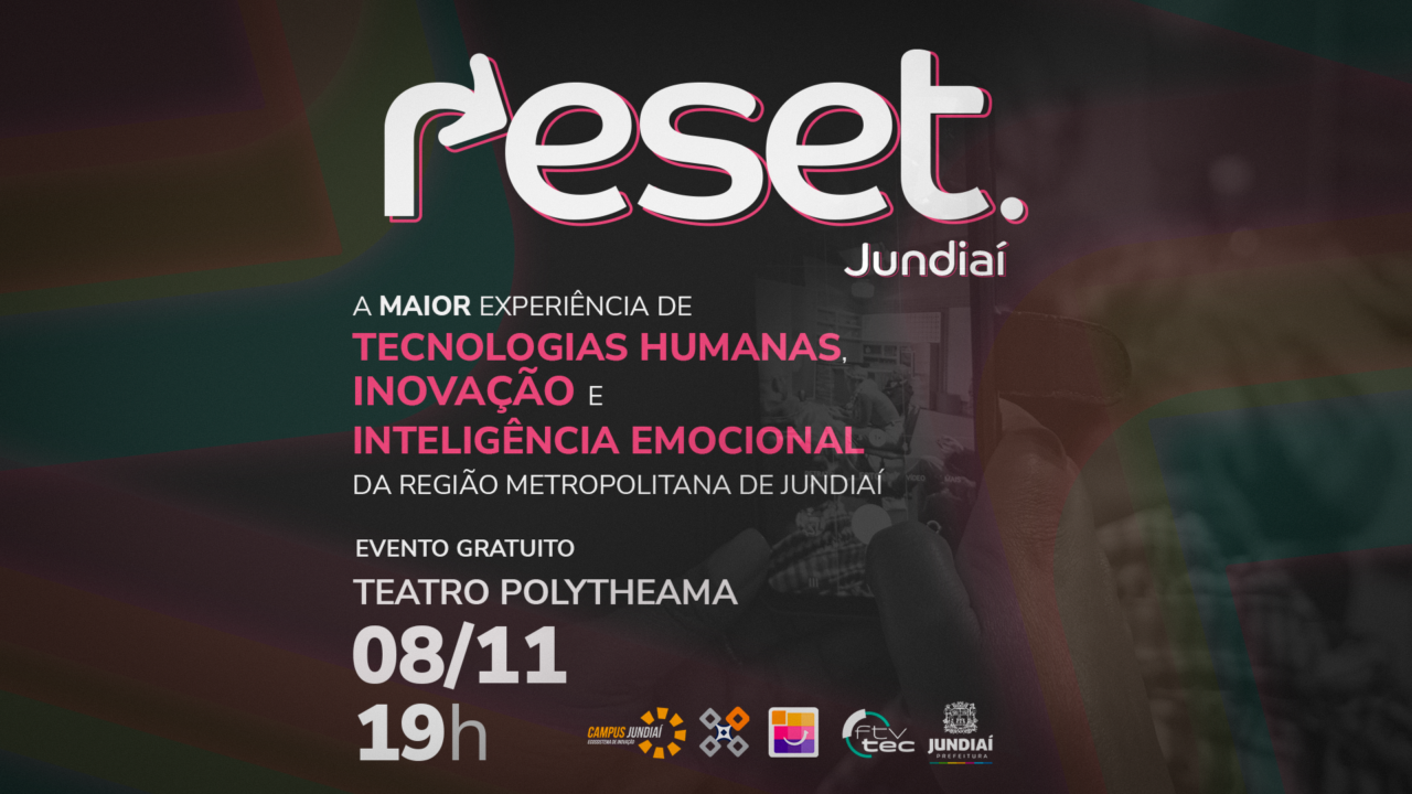 Ainda dá tempo de se inscrever para o Reset Jundiaí, que acontece na terça-feira (8)